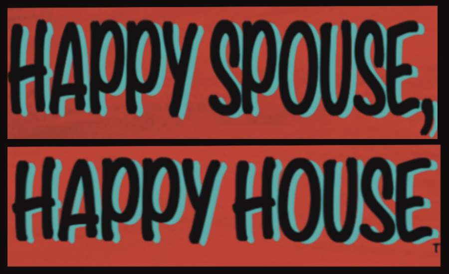 Happy Spouse, Happy House